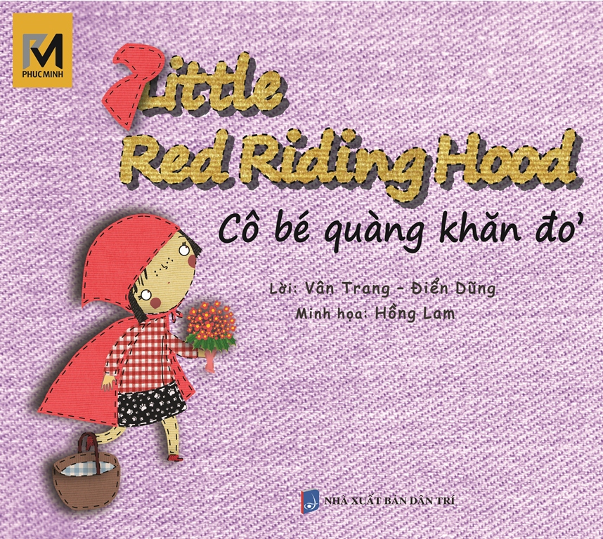 Cổ Tích Thế Giới - Cô Bé Quàng Khăn Đỏ - Little Red Riding Hood (Song Ngữ Việt - Anh)